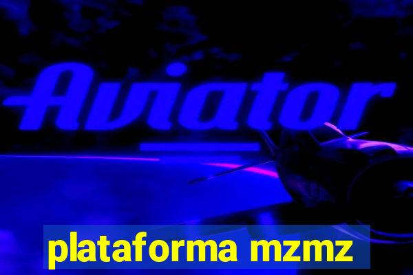 plataforma mzmz